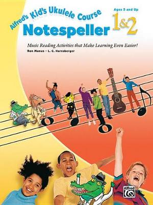 Cover of Alfred's Kid's Ukulele Course Notespeller 1 & 2