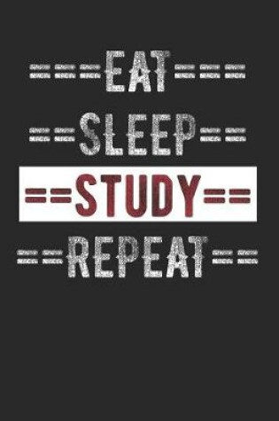 Cover of A Students Journal - Eat Sleep Study Repeat