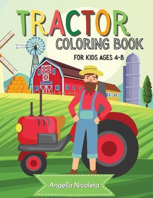 Cover of Tractor Coloring Book for Kids Ages 4-8