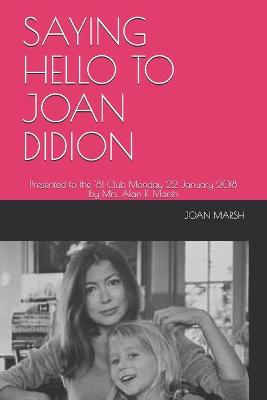 Book cover for Saying Hello to Joan Didion