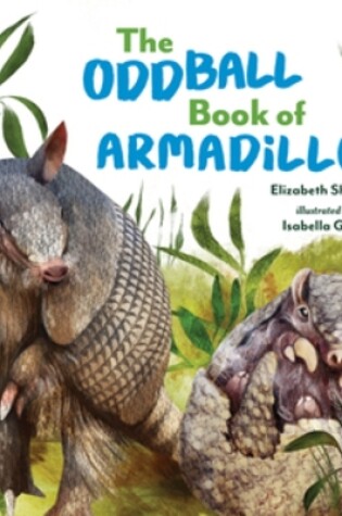 Cover of The Oddball Book of Armadillos