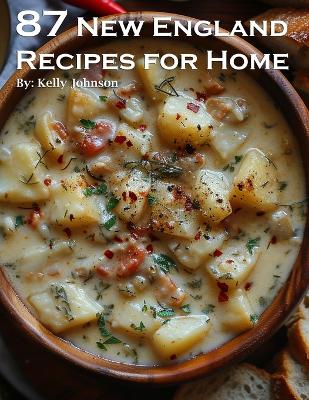 Book cover for 87 New England Recipes for Home