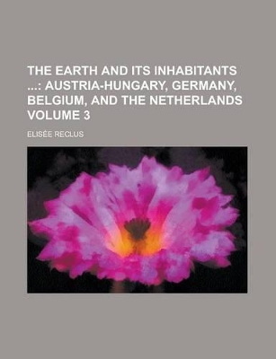 Book cover for The Earth and Its Inhabitants Volume 3