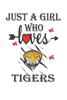 Book cover for Just a Girl Who Loves Tigers