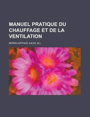 Book cover for Manuel Pratique Du Chauffage Et de La Ventilation