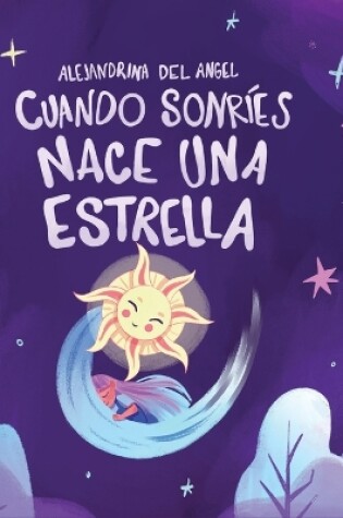 Cover of Cuando Sonríes Nace Una Estrella