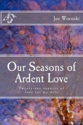 Cover of Our Seasons of Ardent Love