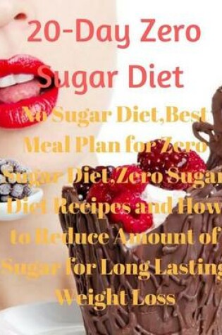 Cover of 20-Day Zero Sugar Diet