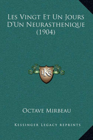 Cover of Les Vingt Et Un Jours D'Un Neurasthenique (1904)