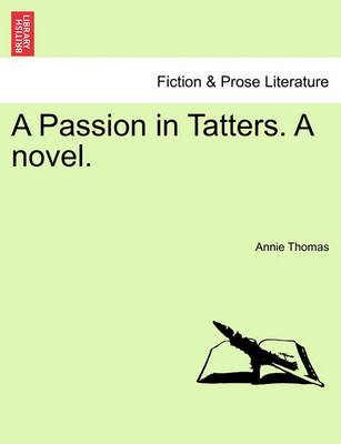 Book cover for A Passion in Tatters. a Novel.