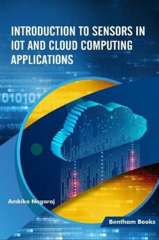 Cover of Introduction to Sensors in IoT and Cloud Computing Applications