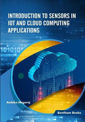 Book cover for Introduction to Sensors in IoT and Cloud Computing Applications