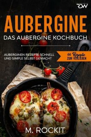 Cover of Aubergine, Das Aubergine Kochbuch.