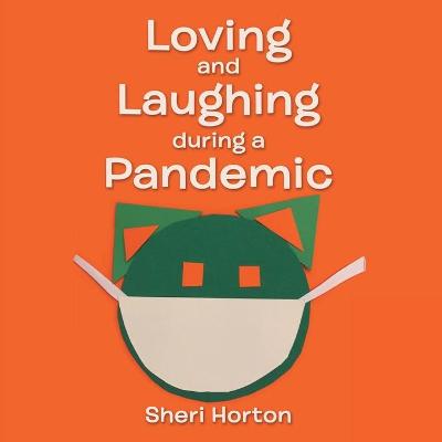 Book cover for Loving and Laughing During a Pandemic