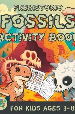 Cover of prehistoric fossils activity book for kids ages 3-8
