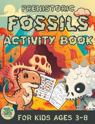 Book cover for prehistoric fossils activity book for kids ages 3-8