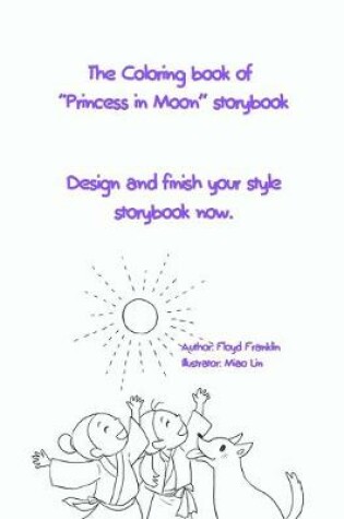 Cover of The Coloring book of Princess in Moon storybook