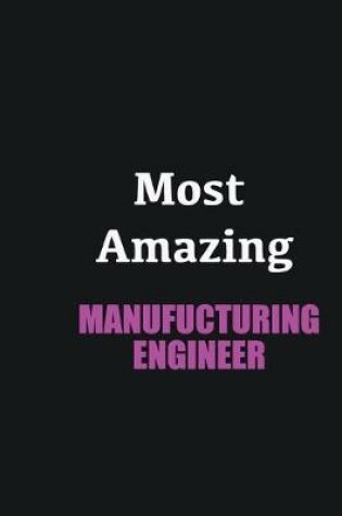 Cover of Most Amazing Manufucturing Engineer