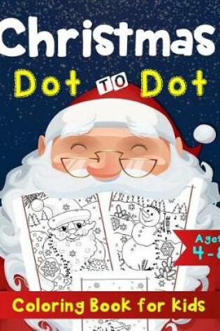 Cover of Christmas Dot to Dot Coloring Book for Kids Ages 4-8