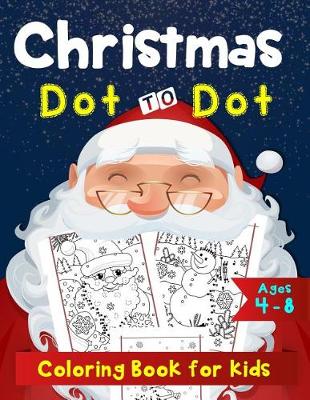 Book cover for Christmas Dot to Dot Coloring Book for Kids Ages 4-8