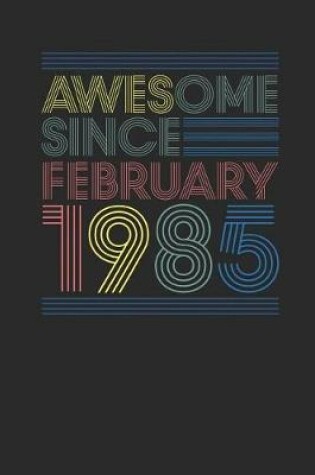 Cover of Awesome Since February 1985