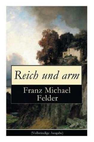 Cover of Reich Und Arm (Vollständige Ausgabe)