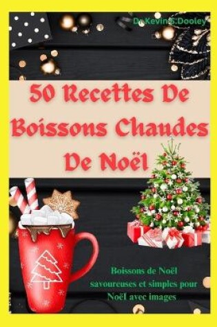 Cover of 50 recettes de boissons chaudes de No�l