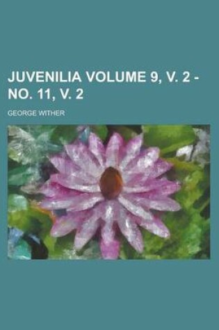 Cover of Juvenilia Volume 9, V. 2 - No. 11, V. 2