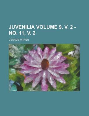 Book cover for Juvenilia Volume 9, V. 2 - No. 11, V. 2