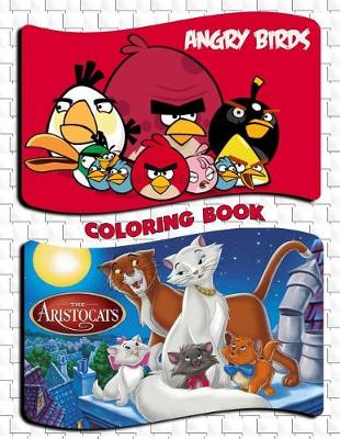 Book cover for Angry Birds and The Aristocats Coloring Book