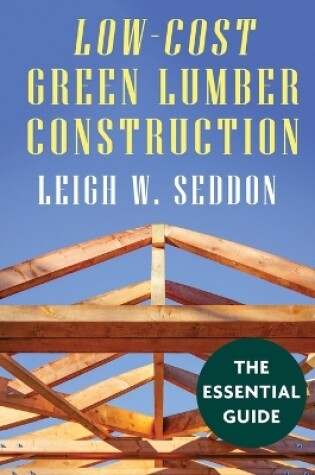 Cover of Low Cost Green Lumber Construction