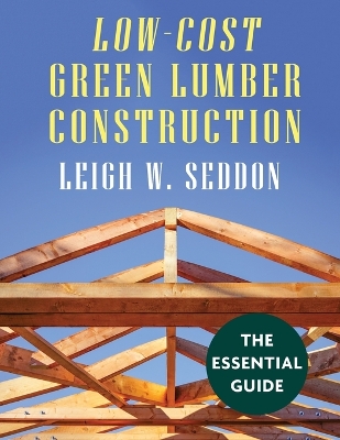 Cover of Low Cost Green Lumber Construction