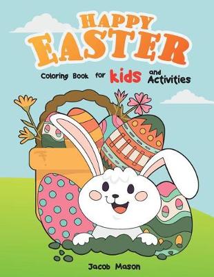 Book cover for Happy Easter Coloring Book For Kids And Activities