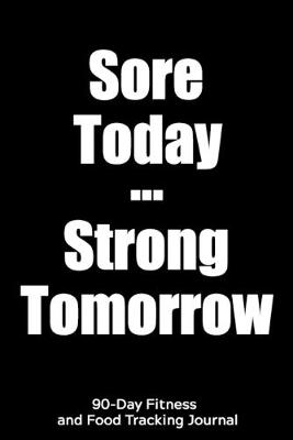 Book cover for Sore Today Strong Tomorrow