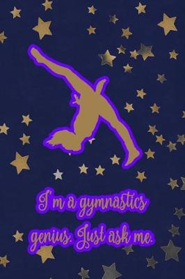 Book cover for I'm a Gymnastics Genius, Just Ask Me.