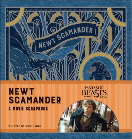 Book cover for Fantastic Beasts and Where to Find Them: Newt Scamander: A Movie Scrapbook