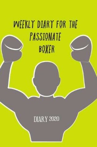 Cover of Weekly diary for the passionate boxer