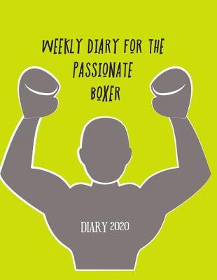 Book cover for Weekly diary for the passionate boxer