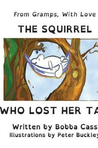 Cover of The Squirrel Who Lost Her Tail