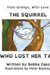 Book cover for The Squirrel Who Lost Her Tail