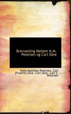 Book cover for Brevvexling Mellem N.M. Petersen Og Carl S Ve