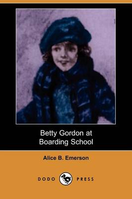 Book cover for Betty Gordon at Boarding School (Dodo Press)