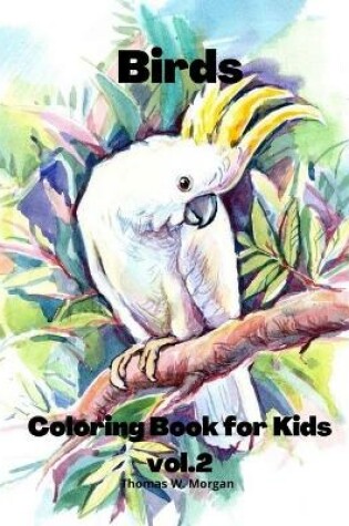 Cover of Birds Coloring Book for Kids vol.2