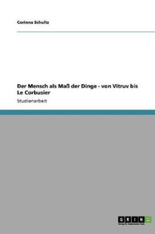 Cover of Der Mensch als Mass der Dinge - von Vitruv bis Le Corbusier