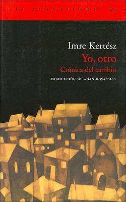 Book cover for Yo, Otro, Cronica Del Cambio