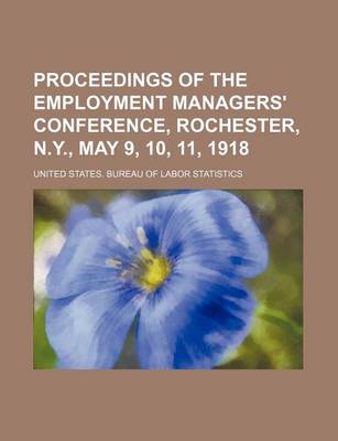 Book cover for Proceedings of the Employment Managers' Conference, Rochester, N.Y., May 9, 10, 11, 1918