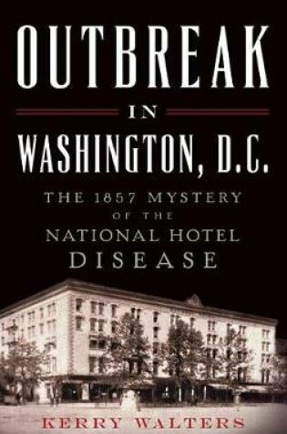 Cover of Outbreak in Washington, D.C.