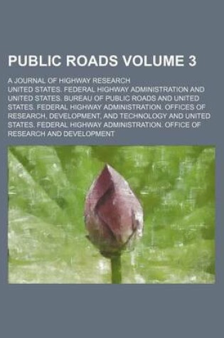 Cover of Public Roads Volume 3; A Journal of Highway Research