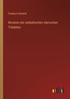 Book cover for Revision der ostbaltischen silurischen Trilobiten