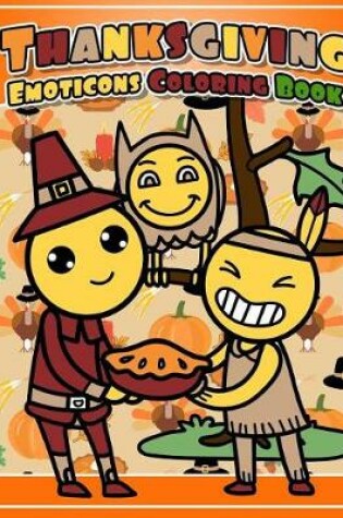 Cover of Thanksgiving Emoticons Coloring Book